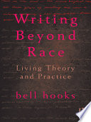 Writing beyond race : living theory and practice /
