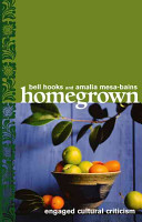 Homegrown : engaged cultural criticism /