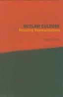 Outlaw culture : resisting representations /