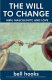 The will to change : men, masculinity, and love /