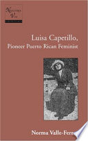 Luisa Capetillo, pioneer Puerto Rican feminist /