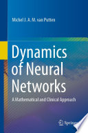 Dynamics of Neural Networks : A Mathematical and Clinical Approach /