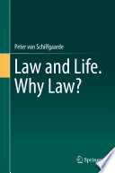 Law and Life. Why Law? /