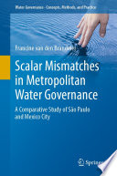 Scalar Mismatches in Metropolitan Water Governance : A Comparative Study of São Paulo and Mexico City /