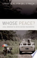 Whose peace? : local ownership and United Nations peacekeeping /