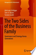 The Two Sides of the Business Family : Governance and Strategy Across Generations /